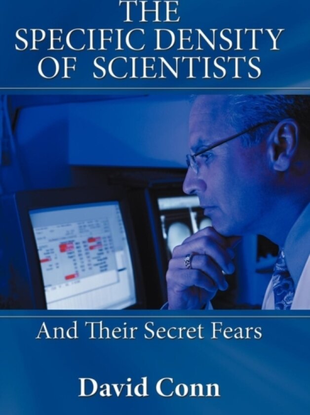 The Specific Density of Scientists av David Conn (Hardcover)