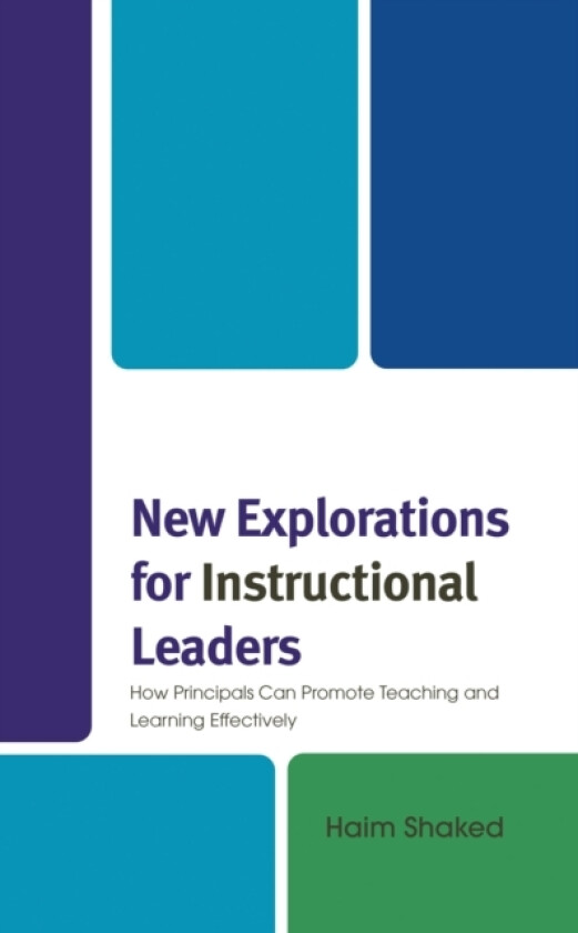 New Explorations for Instructional Leaders av Haim Shaked (Hardcover)