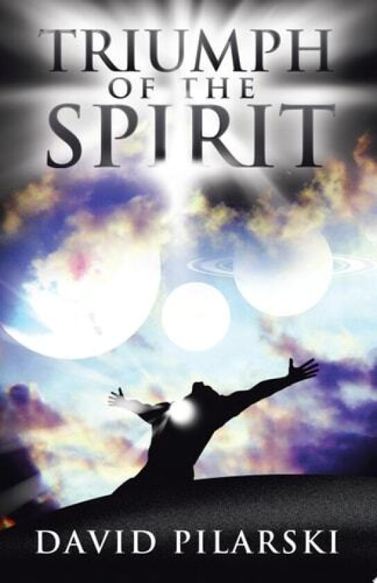 Triumph of the Spirit av David Pilarski (Paperback)