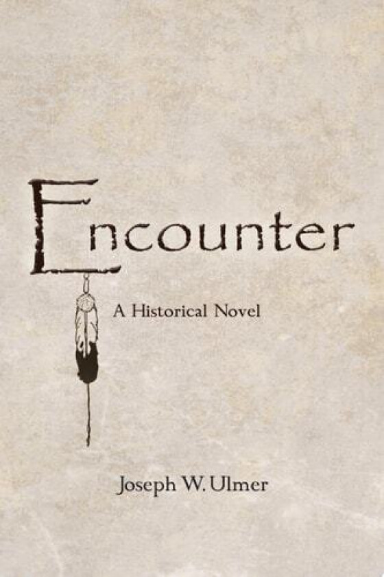 Encounter av Joseph W Ulmer (Paperback)