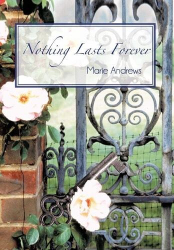 Nothing Lasts Forever av Marie Andrews (Hardcover)