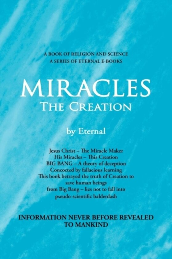 MIRACLES, The Creation av Eternal (Paperback)