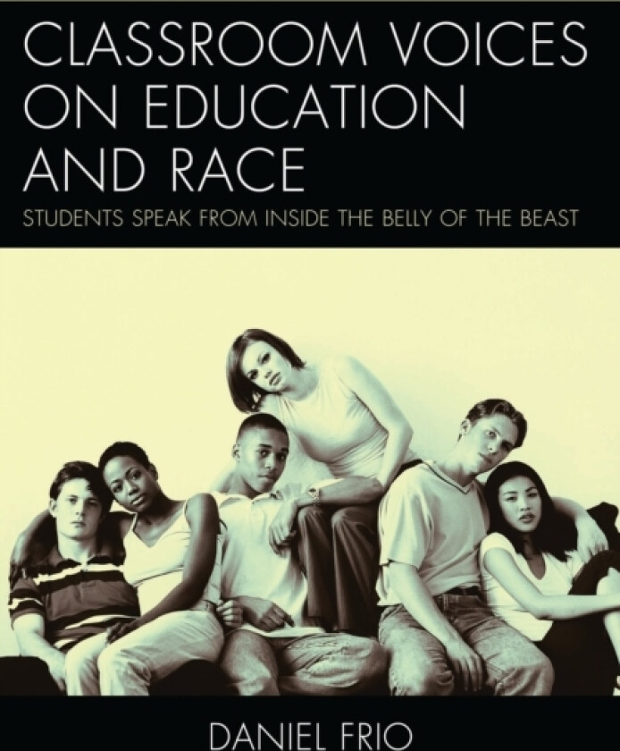 Classroom Voices on Education and Race av Daniel Frio (Paperback)