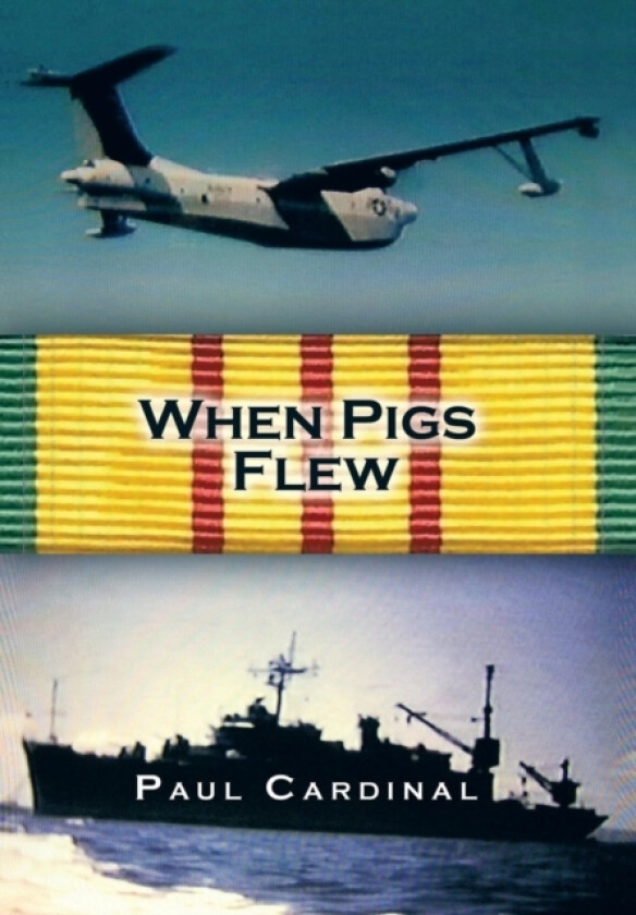 When Pigs Flew av Paul Cardinal (Hardcover)