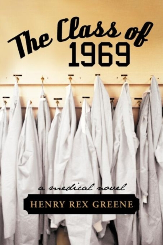 The Class of 1969 av Henry Rex Greene (Paperback)
