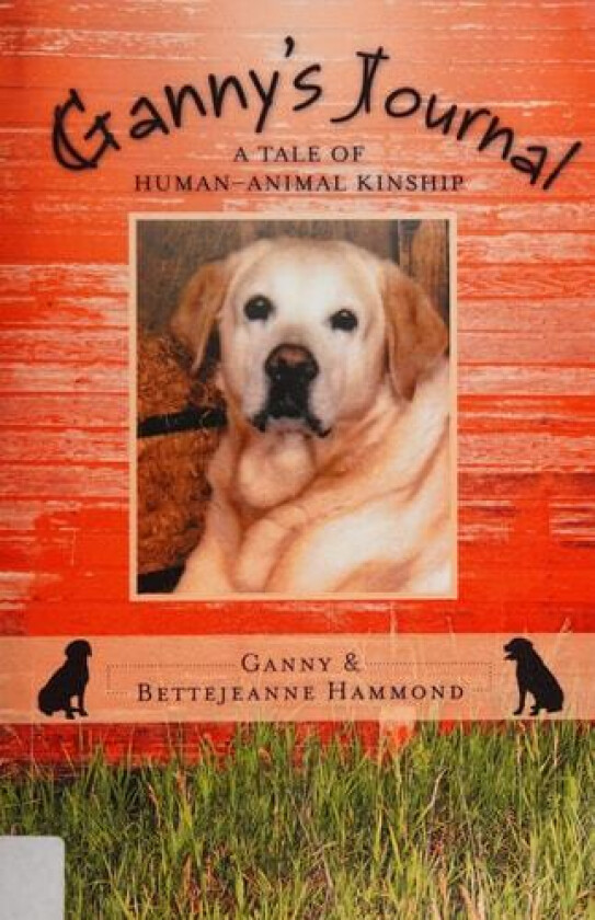 Ganny's Journal av Ganny and Bettejeanne Hammond (Hardcover)