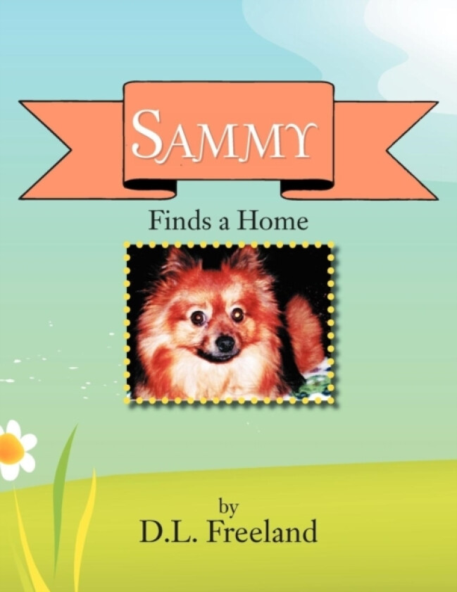 Sammy Finds a Home av D L Freeland (Paperback)