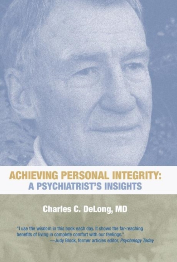 Achieving Personal Integrity av Charles C MD DeLong (Hardcover)