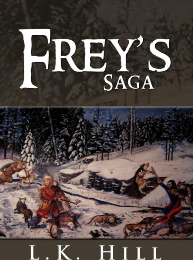 Frey's Saga av L K Hill (Hardcover)