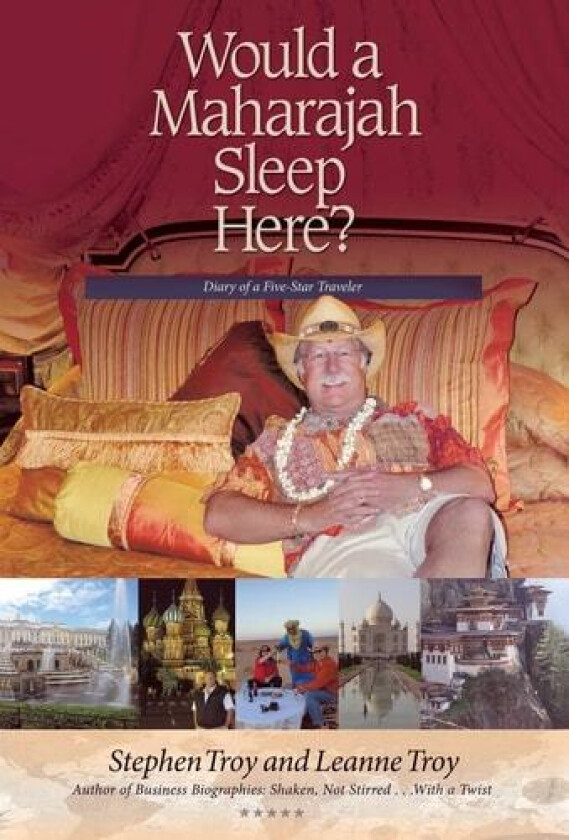 Would a Maharajah Sleep Here? av Stephen Troy, Leanne Troy (Hardcover)