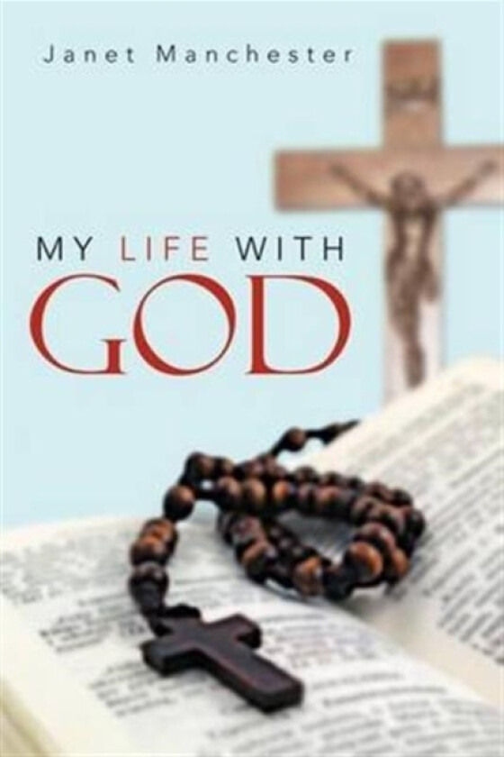My Life with God av Janet Manchester (Paperback)