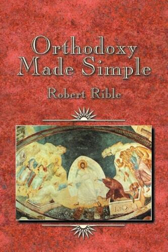 Orthodoxy Made Simple av Robert Rible (Paperback)