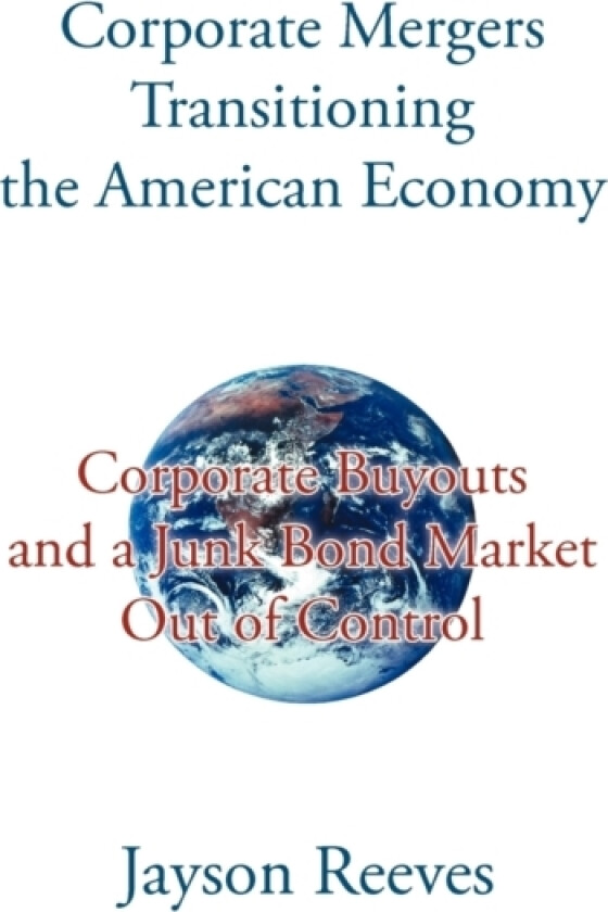 Corporate Mergers Transitioning the American Economy av Jayson Reeves (Paperback)