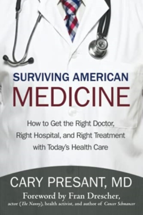 Surviving American Medicine av Cary MD Presant (Paperback)