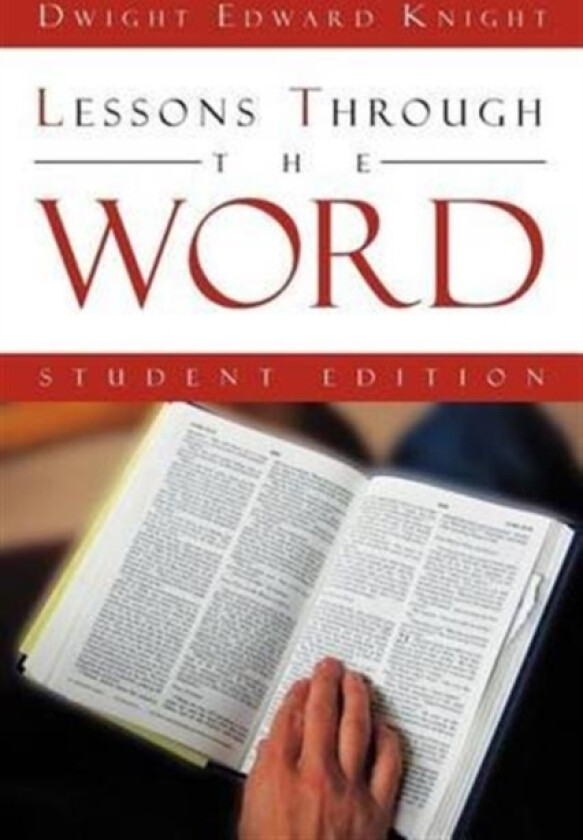 Lessons Through The Word av Dwight Edward Knight (Paperback)