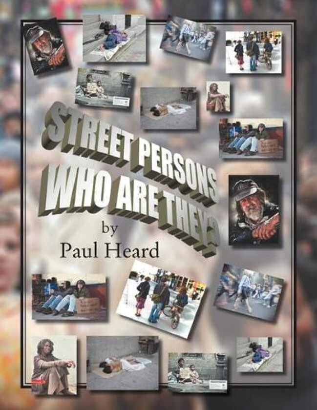 Street Persons Who Are They? av Paul Heard (Paperback)