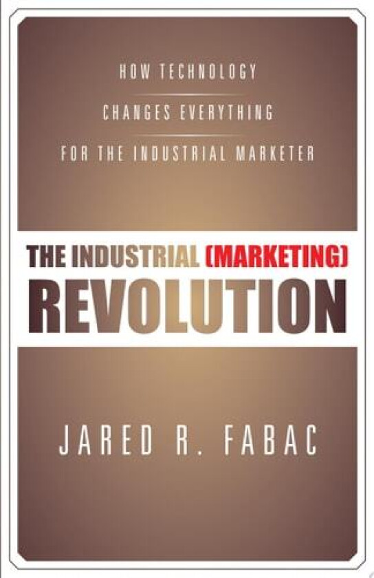 The Industrial (Marketing) Revolution av Jared R Fabac (Paperback)