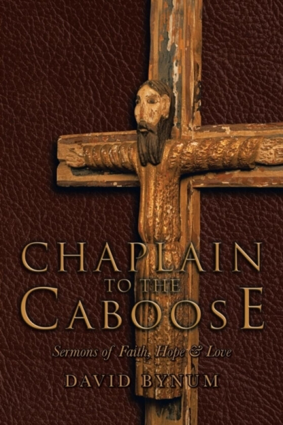 Chaplain to the Caboose av David Bynum (Paperback)