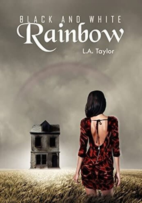 Black and White Rainbow av L. a. Taylor (Hardcover)