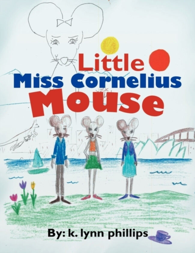Little Miss Cornelius Mouse av K Lynn Phillips (Paperback)