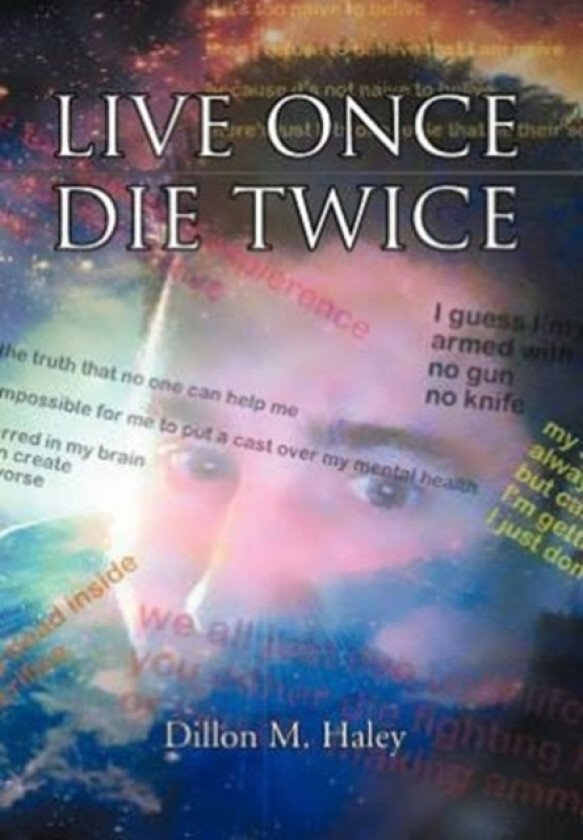 Live Once Die Twice av Dillon M Haley (Hardcover)