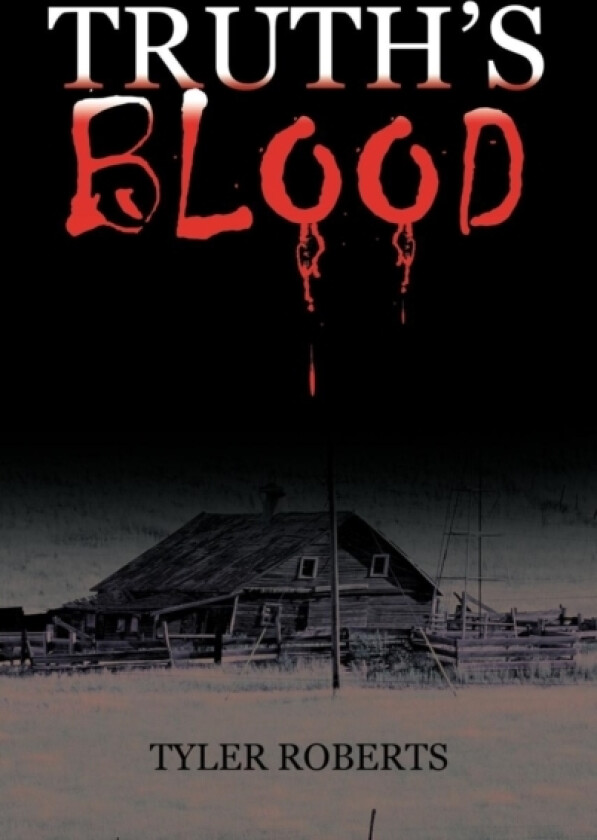 Truth's Blood av Associate Professor Tyler Roberts (Hardcover)