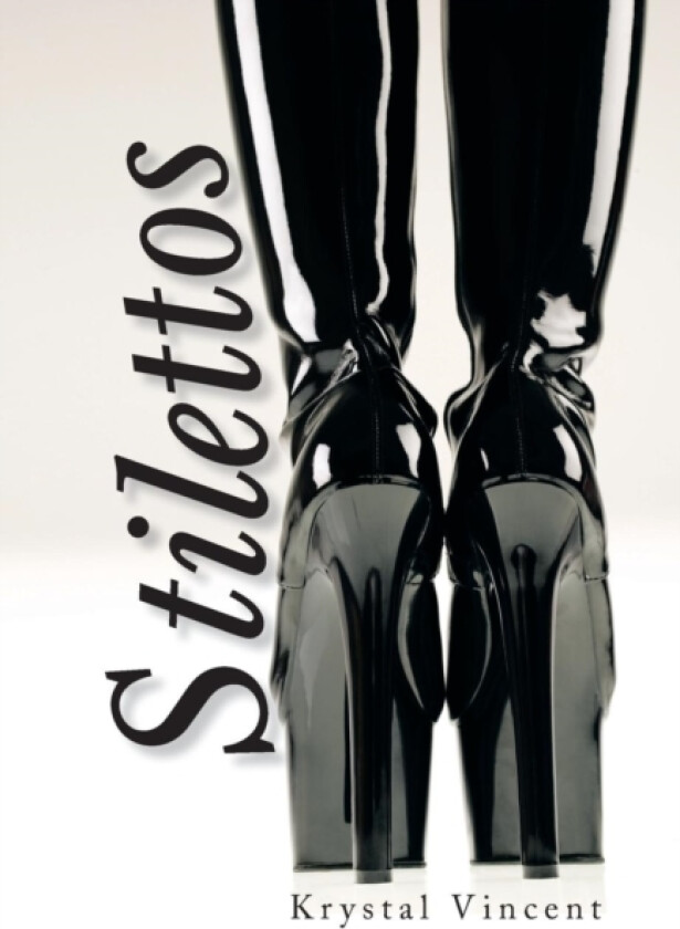 Stilettos av Krystal Vincent (Hardcover)