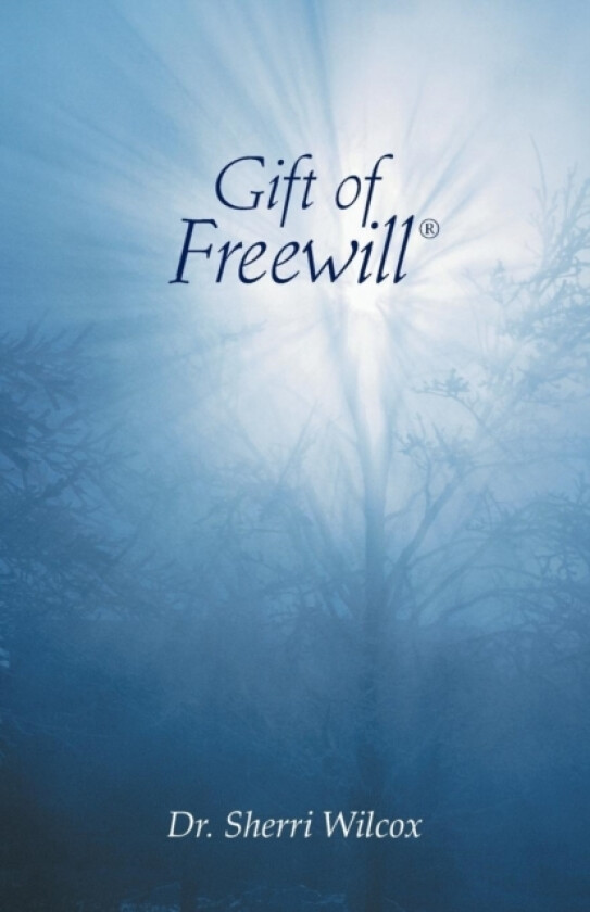 Gift of Freewill av Dr Sherri Wilcox (Paperback)