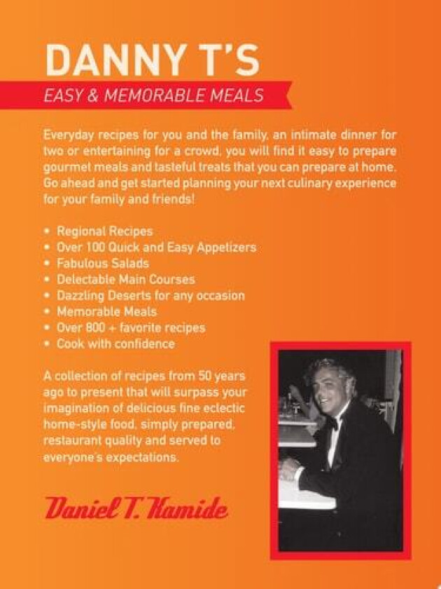 Danny T's Easy and Memorable Meals av Daniel T Kamide (Paperback)