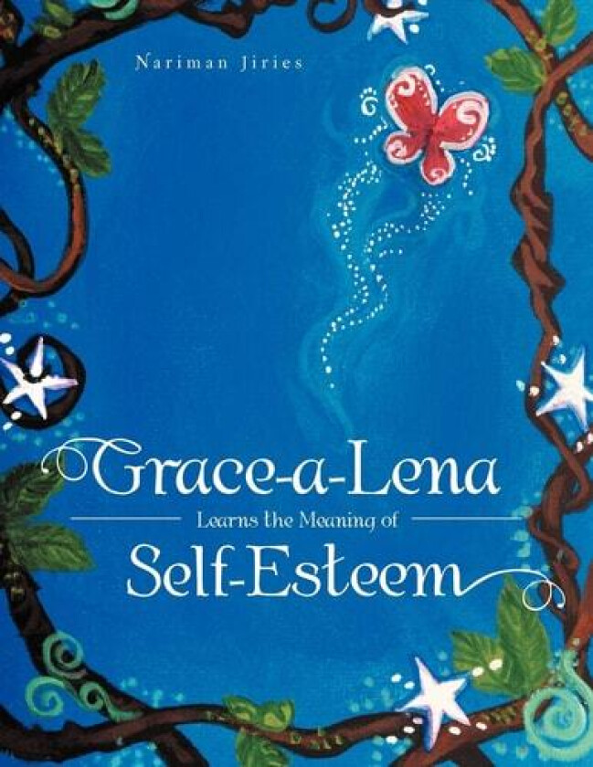 Grace-a-Lena Learns the Meaning of Self-Esteem av Nariman Jiries (Paperback)