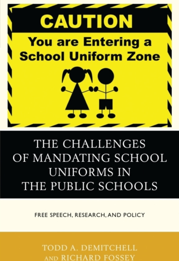 The Challenges of Mandating School Uniforms in the Public Schools av Todd A. DeMitchell, Richard Fossey (Paperback)