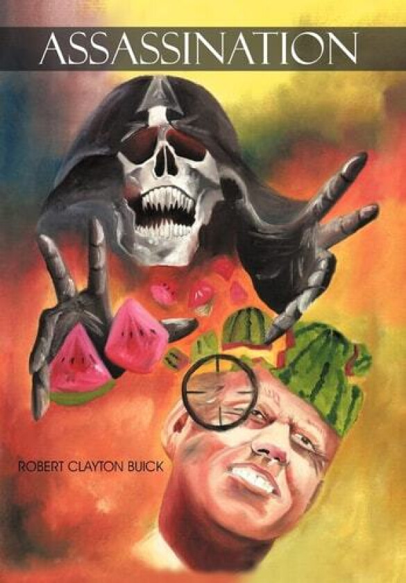Assassination av Robert Clayton Buick (Hardcover)