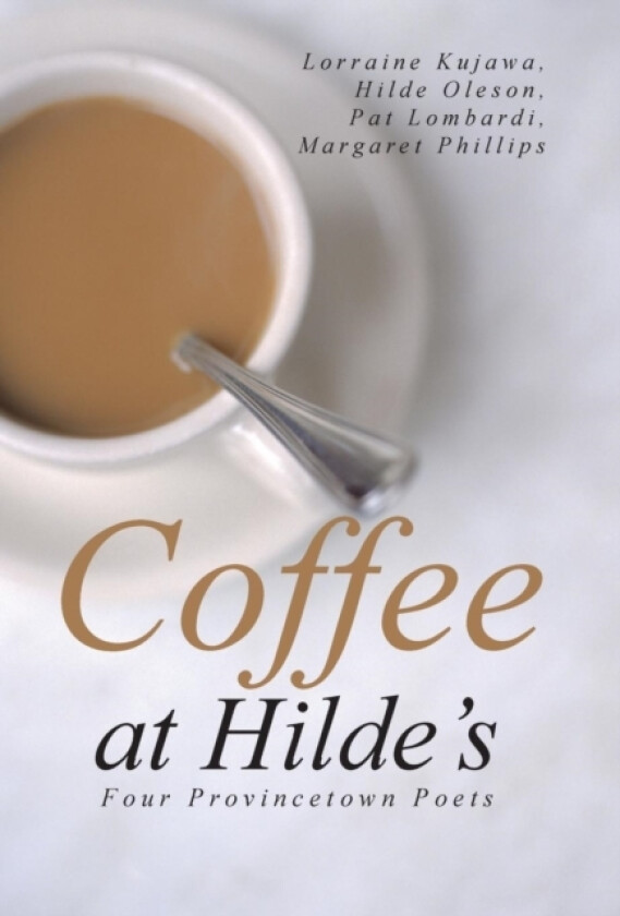 Coffee at Hilde's av Oleson Lombardi Phillips Kujawa (Hardcover)