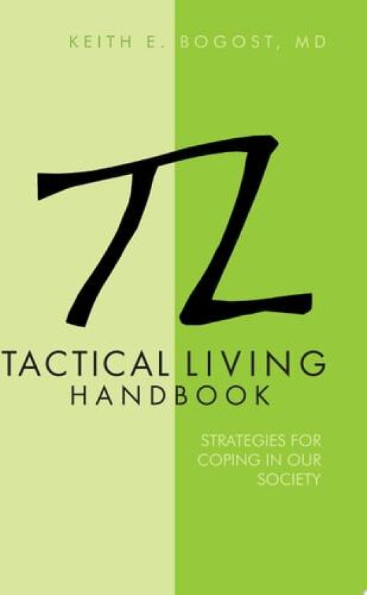 Tactical Living Handbook av Keith E MD Bogost (Paperback)
