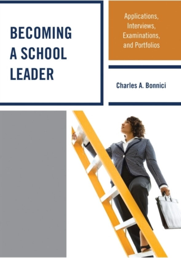 Becoming a School Leader av Charles A. Bonnici (Hardcover)