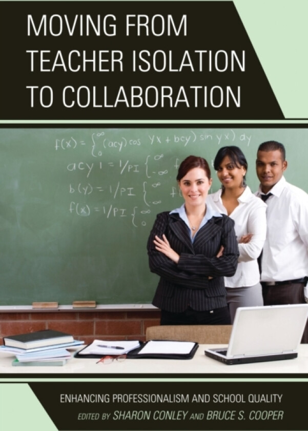 Moving from Teacher Isolation to Collaboration av Sharon Conley, Bruce S. Cooper (Hardcover)
