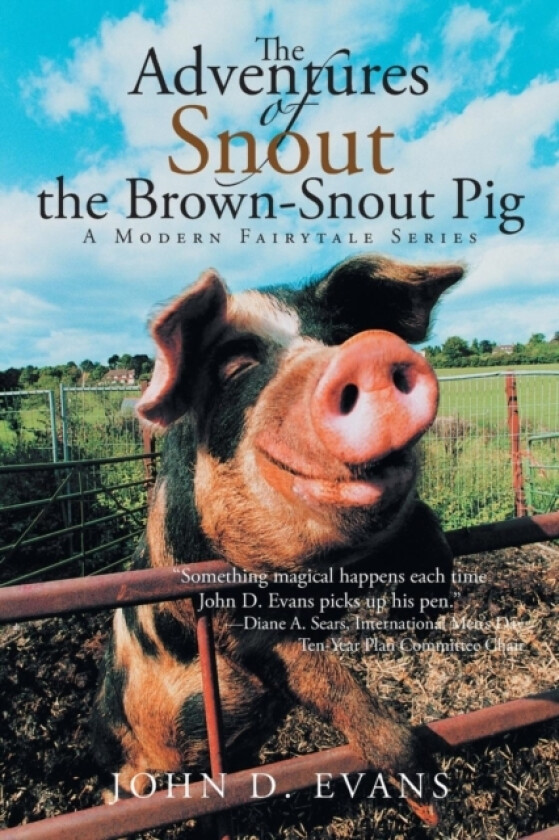 The Adventures of Snout the Brown-Snout Pig av John D Evans (Paperback)