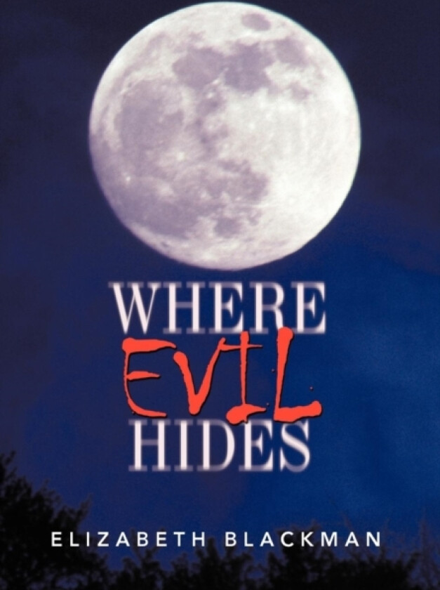 Where Evil Hides av Elizabeth Blackman (Hardcover)