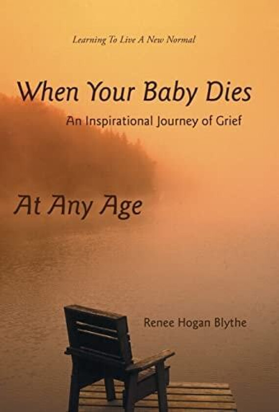 When Your Baby Dies av Renee Hogan Blythe (Hardcover)
