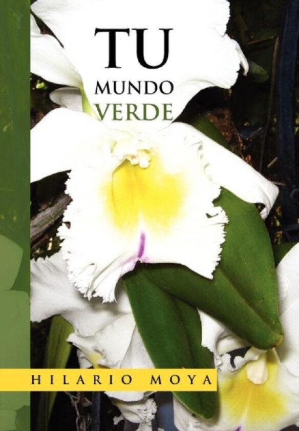 Tu Mundo Verde av Hilario Moya (Hardcover)
