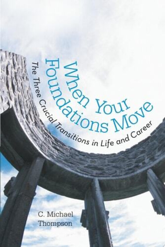 When Your Foundations Move av C Michael Thompson (Paperback)