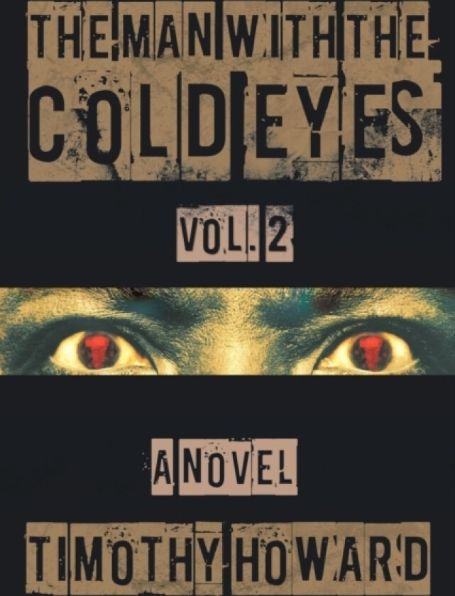 The Man with the Cold Eyes Vol. 2 av Timothy Howard (Paperback)