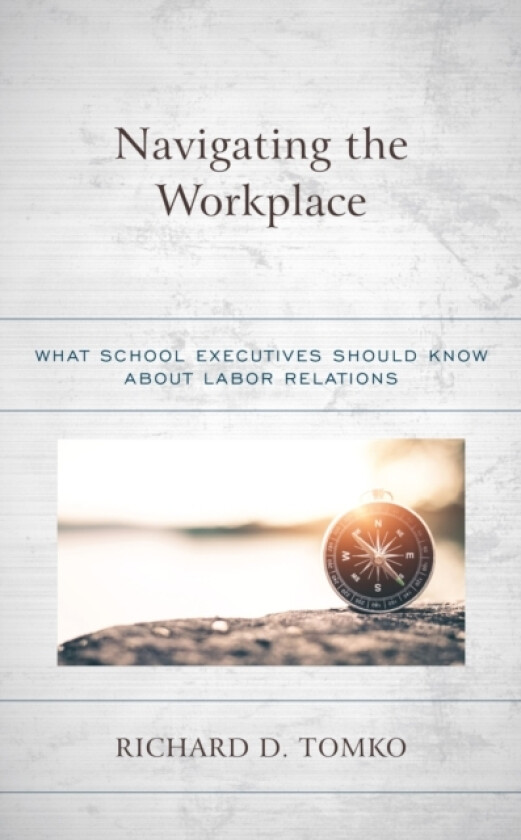 Navigating the Workplace av Richard D. Tomko (Hardcover)