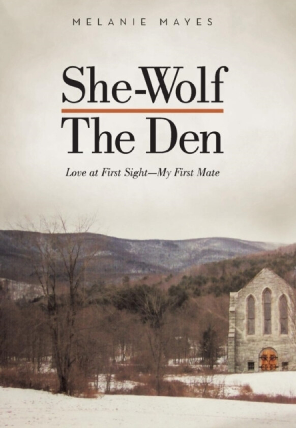 She-Wolf - The Den av Melanie Mayes (Hardcover)