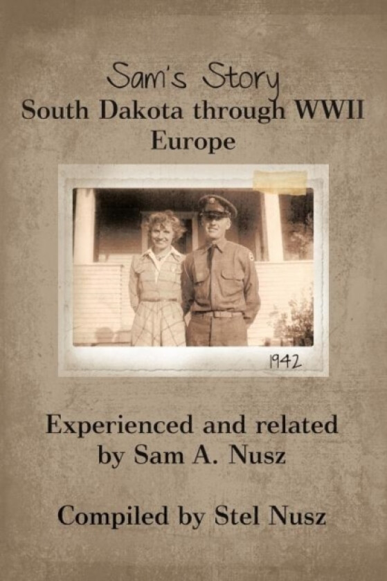 Sam's Story av Sam A, Stella Nusz, Sam A Nusz (Paperback)