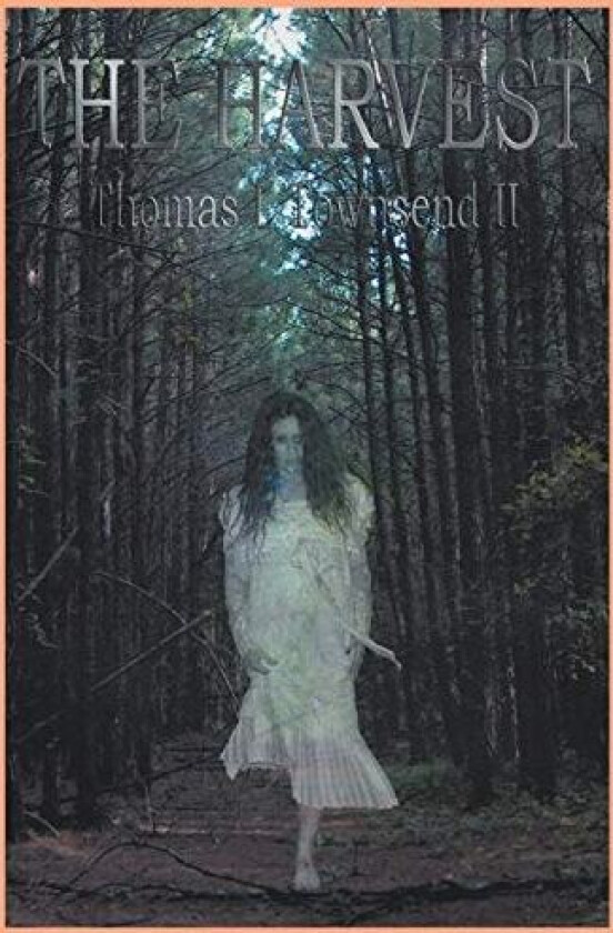 The Harvest av Thomas L. Townsend II (Paperback)