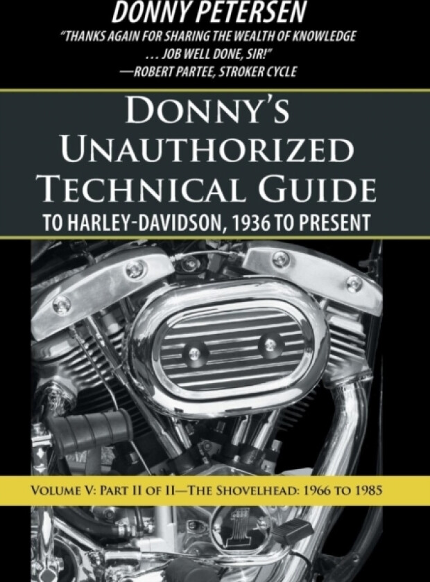 Donny's Unauthorized Technical Guide to Harley-Davidson, 1936 to Present av Donny Petersen (Hardcover)