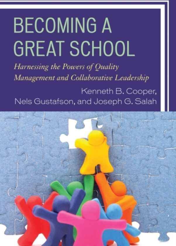 Becoming a Great School av Dr.Kenneth B. Cooper, Nels Gustafson, Joseph G. Salah (Paperback)