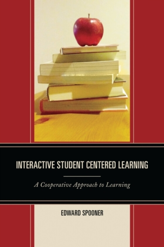 Interactive Student Centered Learning av Edward Spooner (Hardcover)