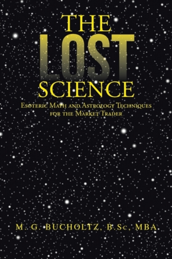 The Lost Science av M G Bucholtz B Sc Mba (Paperback)